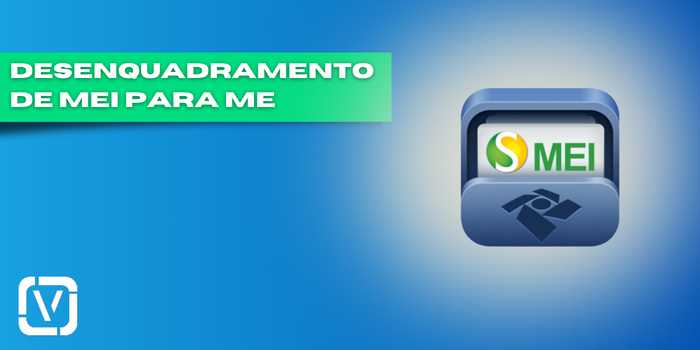Desenquadramento de MEI para ME: O que Muda e a Importância da Gestão Empresarial
