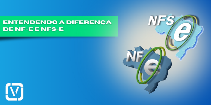 Entendendo as diferenças entre NFe e NFSe